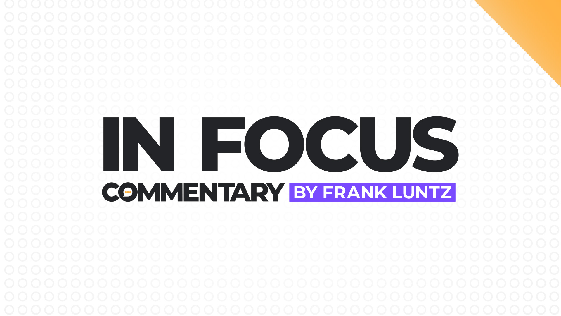 in focus frank Luntz