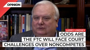 The FTC's efforts to ban noncompete agreements for workers is a bad idea that may not actually do much to improve employee wages or benefits.